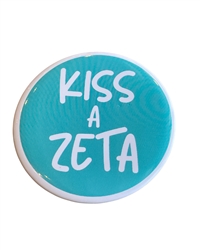 Kiss a Zeta Pin (3 inch)