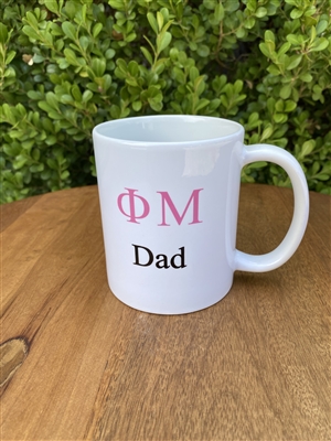 Phi Mu Sorority Dad Coffee Mug